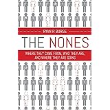 The Nones: Where They Came From, Who They Are, and Where They Are Going