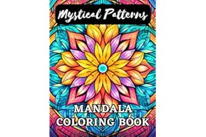 Mystical Patterns: Mandala Coloring Book: Relaxing Images to Color For Adults