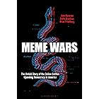 Meme Wars: The Untold Story of the Online Battles Upending Democracy in America