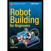 Robot Building for Beginners, Third Edition (Technology in Action)