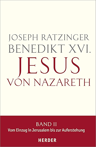 Download Jesus von Nazareth: Band II: Vom Einzug in Jerusalem bis zur Auferstehung (German Edition) PDF