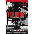 Ted Bundy: Conversations with a Killer: The Death Row Interviews (Volume 1)