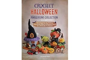 Crochet Halloween Amigurumi Collection Volume 1: Charmingly Spooky Patterns from Pocket Minis to Statement Decor for a Wicked
