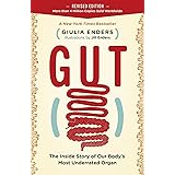 Gut: The Inside Story of Our Body's Most Underrated Organ (Revised Edition)