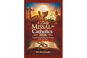 A Daily Missal for Catholics 2026: Complete Roman Catholic Mass Readings for the Entire Year