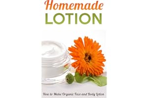 Homemade Lotion: How to Make Organic Face and Body Lotion