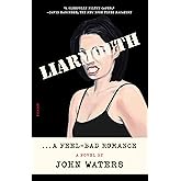 Liarmouth: A Feel-Bad Romance