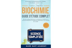 Science Simplifiée : Biochimie: guide d'étude complet: Révision indispensable pour les étudiants en médecine, en sciences inf