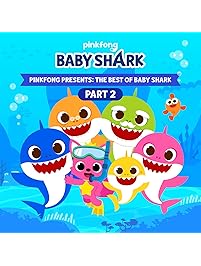 Pinkfong Presents: The Best of Baby Shark, Pt. 2