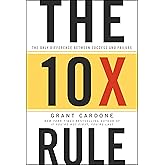 The 10X Rule: The Only Difference Between Success and Failure