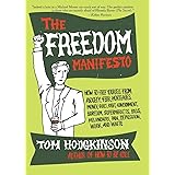 The Freedom Manifesto: How to Free Yourself from Anxiety, Fear, Mortgages, Money, Guilt, Debt, Government, Boredom, Supermark