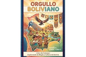 Orgullo Boliviano: Libro de Colorear: Explorando la Magia y Cultura de Bolivia