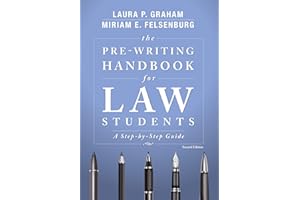 The Pre-Writing Handbook for Law Students: A Step-by-Step Guide, Second Edition