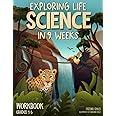 Exploring Science in 9 Weeks: Daily Science Workbook for Kids in Grades 4-5 to Master the Subject and Ace the Class, Weekly Life Science Topics, Classroom & Homeschool Science Activities