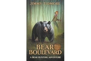 Bear Boulevard: A Bear Hunting Adventure (The Hunt Club Kids Series)