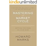 Mastering The Market Cycle: Getting the Odds on Your Side