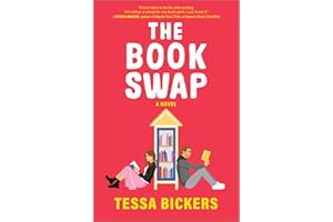 The Book Swap: The romance novel about book lovers and for book lovers - uplifting, moving, and full of love