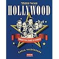 This Was Hollywood: Forgotten Stars and Stories (Turner Classic Movies)