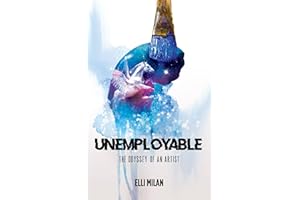 Unemployable: The Odyssey of an Artist