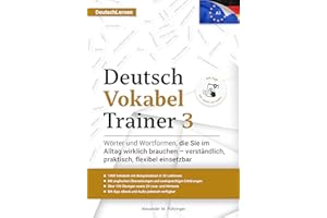 Deutsch Vokabel Trainer 3: A2.2-Wortschatz für Anfänger mit 1400 Wörtern, über 190 Übungen, zweisprachigen Erklärungen, engli