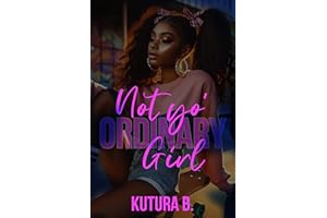 Not Yo' Ordinary Girl