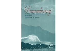 Remembering: A Phenomenological Study (Studies in Continental Thought)