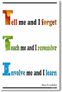 Tell Me and I Forget - Ben Franklin - NEW Classroom Motivational Poster