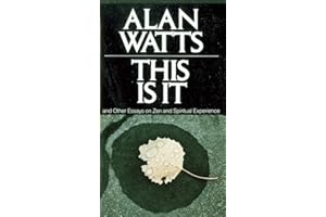 This Is It: and Other Essays on Zen and Spiritual Experience