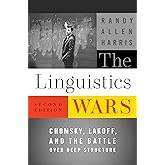 The Linguistics Wars: Chomsky, Lakoff, and the Battle over Deep Structure