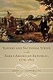Slavery and Sectional Strife in the Early American Republic, 1776&ndash;1821 (American Controversies)