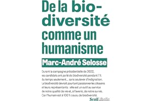 De la biodiversité comme un humanisme (French Edition)