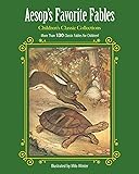 Aesop's Favorite Fables: More Than 130 Classic Fables for Children! (Children's Classic Collections)