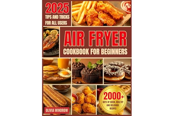 Air Fryer Cookbook for Beginners-2000+ Recipes