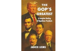 The GOP's Greatest: A Complete Ranking of Republican Presidents