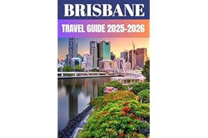 Brisbane Travel Guide 2025-2026: A Local’s Guide to Hidden Gems, Vibrant City Life, and Coastal Wonders