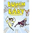 Lunch Lady and the Field Trip Fiasco: Lunch Lady #6