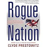 Rogue Nation: American Unilateralism And The Failure Of Good Intentions