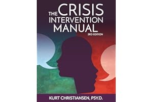 The Crisis Intervention Manual, 3rd Edition