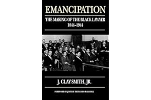Emancipation: The Making of the Black Lawyer, 1844-1944