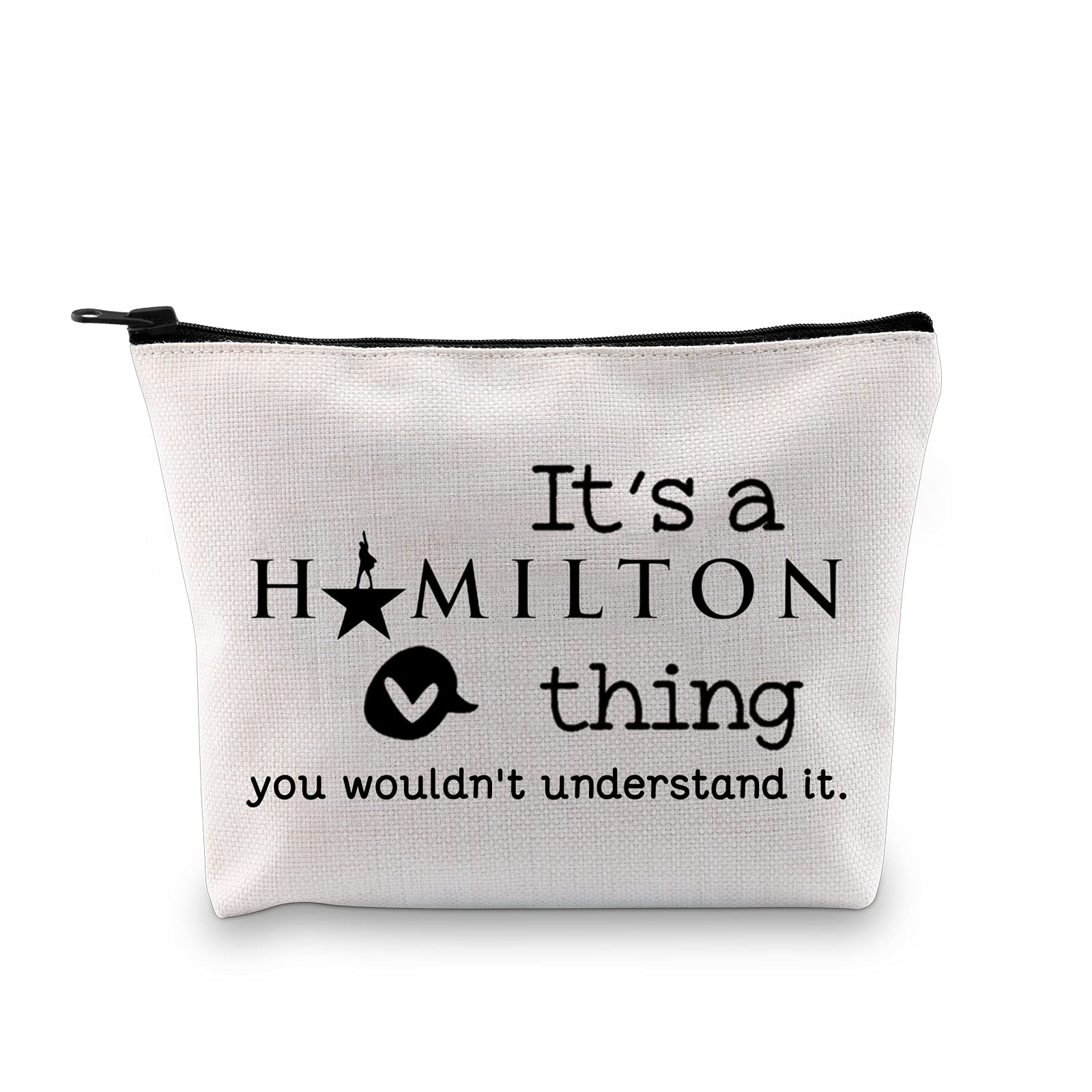 Hamilton Gift Broadway Musical Theatre Gift Hamilton Musical Zipper Pouch Theater Fan Makeup Bag (It's a Hamilton Thing Makeup EU)
