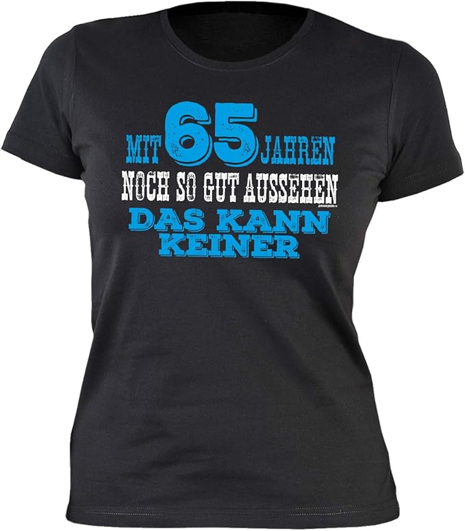 Geschenk 65 Jahre 65.Geburtstagsgeschenk Damen TShirt Mit 65 Jahren
