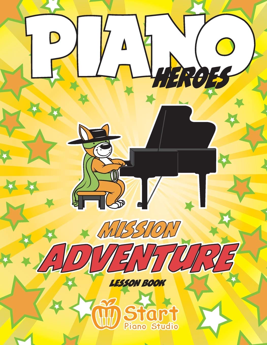 Piano Heroes: Mission Adventure Lesson Book: 1