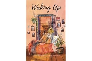 Waking Up: Poems for the deep feelers and joy seekers