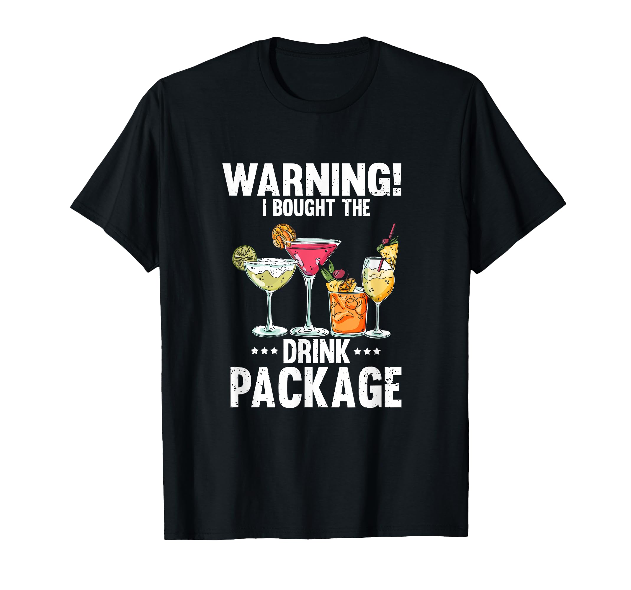 Photo 1 of ***SIMILAR PRODUCT***
Funny Graphic Warning I Bought the Drink Package T-Shirt