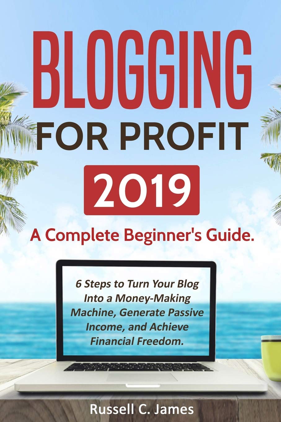Blogging For Profit 2019 A Complete Beginner S Guide 6 - 