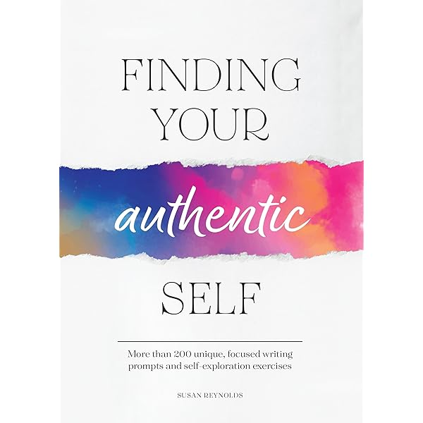 Amazon.com: Finding Your Authentic Self: More than 200 Unique