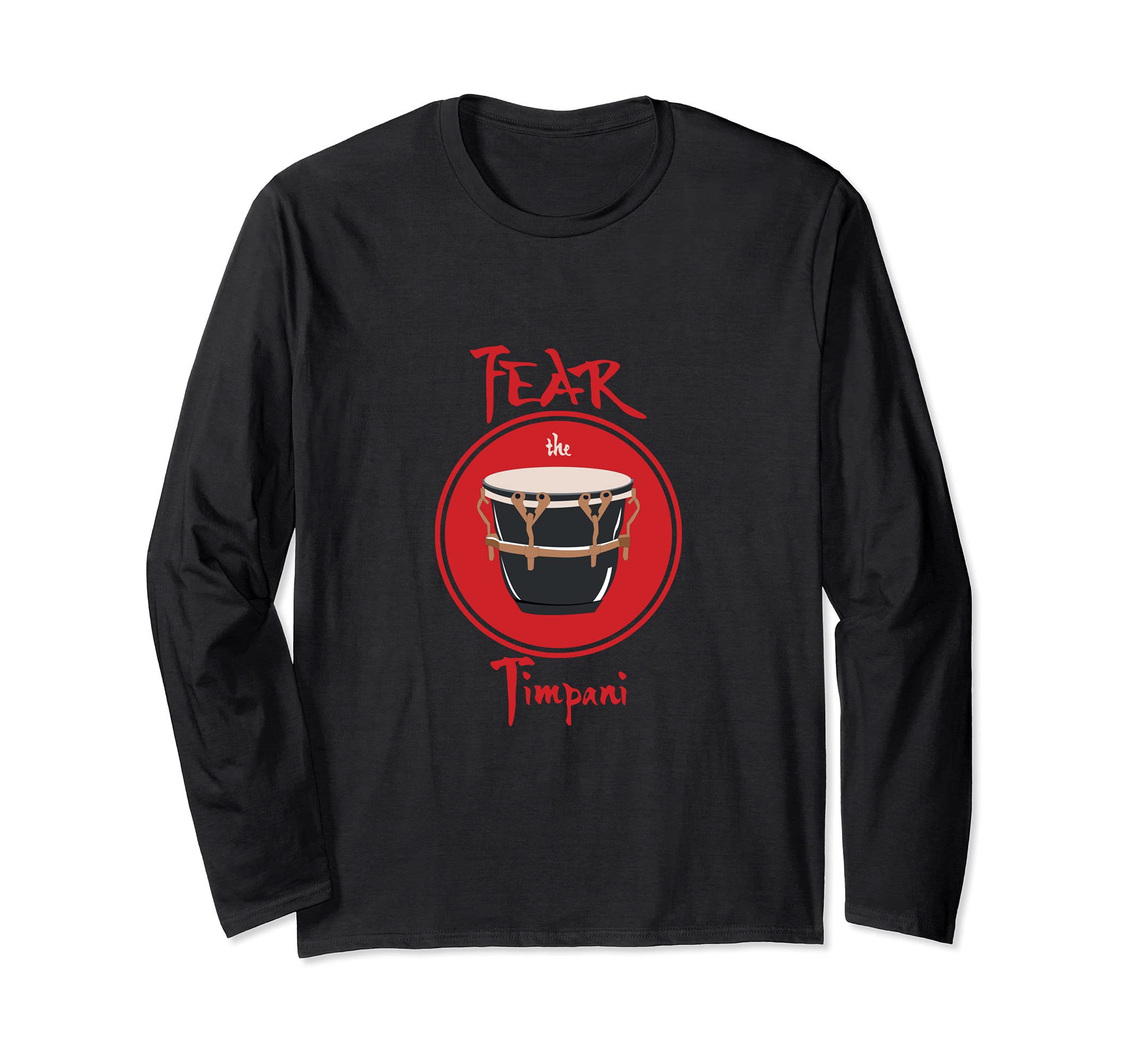 Fear The Timpani Oriental Percussion Long Sleeve T-Shirt