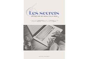 Les secrets du métier de rédacteur web (French Edition)