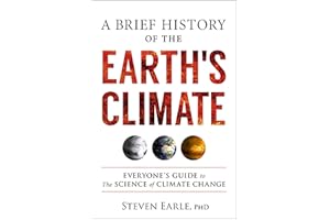 A Brief History of the Earth's Climate: Everyone's Guide to The Science of Climate Change