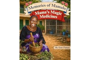 Memories of Mamalo: Mama’s Magic Medicines